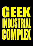 Geek Industrial Complex